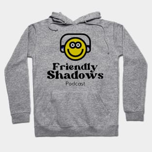 Friendly Shadows Podcast Hoodie